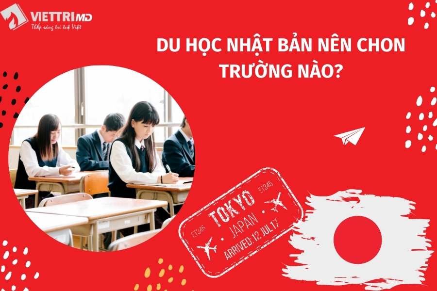 Du học Nhật Bản nên chọn trường nào?