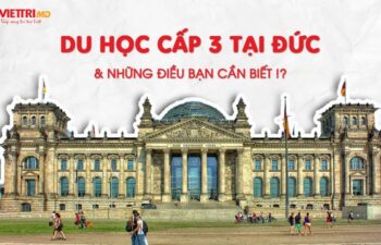 Du Học Cấp 3 Tại Đức Và Những Điều Bạn Cần Biết 2022