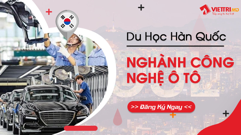 Du học nghề Hàn Quốc ngành công nghệ ô tô