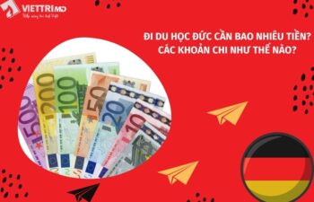 Muốn đi du học Đức cần bao nhiêu tiền? Các khoản chi như thế nào?