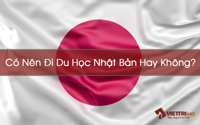 Có nên đi du học Nhật Bản trong năm 2022